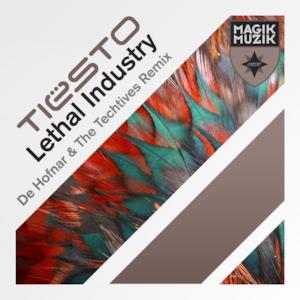 Lethal Industry (De Hofnar & the Techtives Remix) - Single