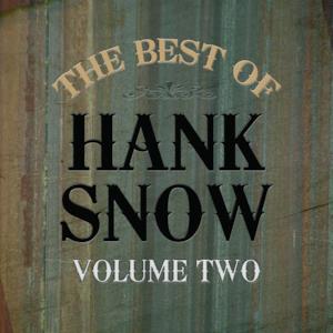 Best Of Hank Snow Vol 2