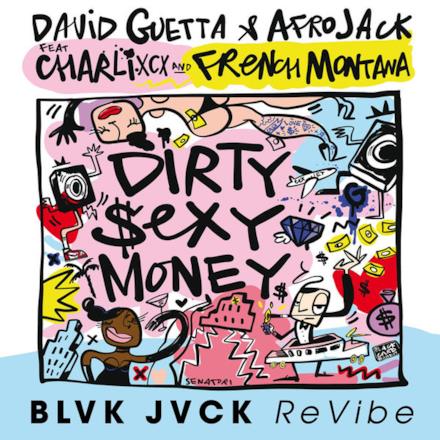 Dirty Sexy Money (feat. Charli XCX & French Montana) [BLVK JVCK ReVibe] - Single