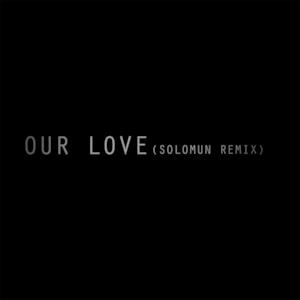 Our Love (Solomun Remix) - Single