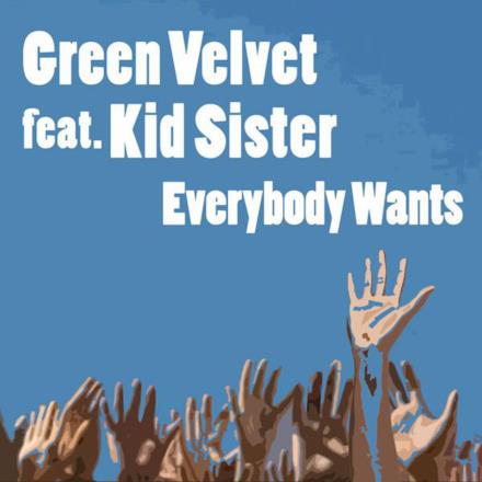 Everybody Wants (feat. Kid Sister) - Radio Edit