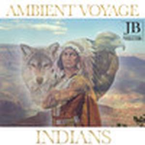 Ambient Voyage: Indians