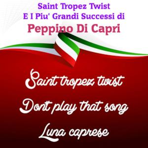 Saint tropez twist e i piu' grandi successi di peppino di capri