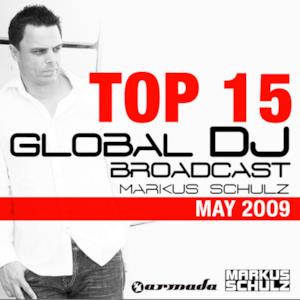 Global DJ Broadcast Top 15 - May 2009 (Compiled By Markus Schulz)