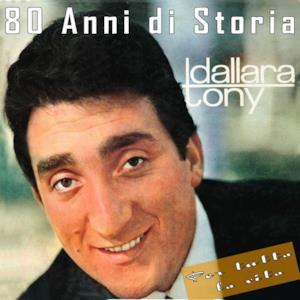 Tony Dallara: 80 Anni di Storia, Per tutta la vita