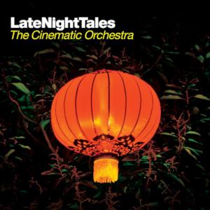Late Night Tales: The Cinematic Orchestra