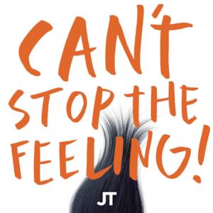 CAN'T STOP THE FEELING! (Original Song From DreamWorks Animation's "Trolls") - Single