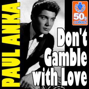 Don't Gamble with Love (Digitally Remastered) - Single