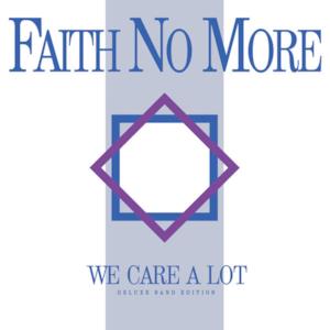We Care a Lot (Deluxe Band Edition (Remastered))