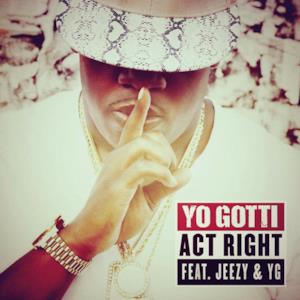 Act Right (feat. Jeezy & YG) - Single