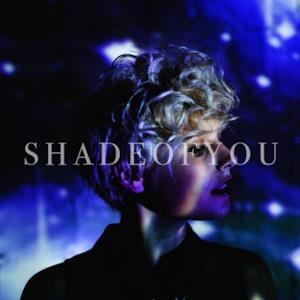 Shade of You - Single