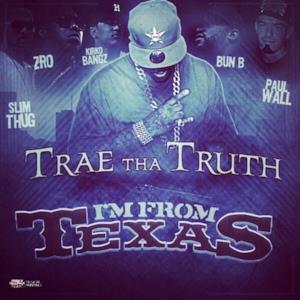 I'm from Texas (feat. Slim Thug, Z-Ro, Kirko Bangz, Bun B & Paul Wall) - Single