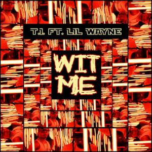 Wit Me (feat. Lil Wayne) - Single