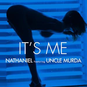 It's Me (feat. Uncle Murda) - Single