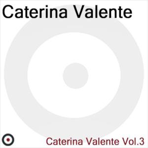 Caterina Valente, Vol. 3