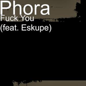 F**k You (feat. Eskupe) - Single