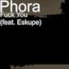 F**k You (feat. Eskupe) - Single
