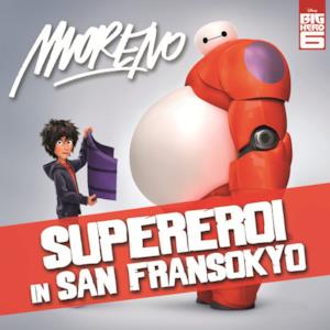 Supereroi In San Fransokyo (From "Big Hero 6") - Single