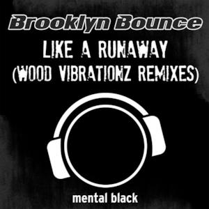 Like a Runaway (Wood Vibartionz Remixes) - EP