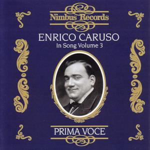 Prima Voce: Enrico Caruso In Song (Volume 3)