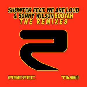 Booyah (The Remixes) [Showtek feat. We Are Loud & Sonny Wilson] - EP