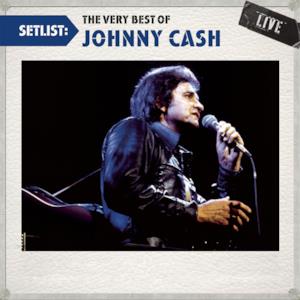 Setlist: The Very Best of Johnny Cash (Live)