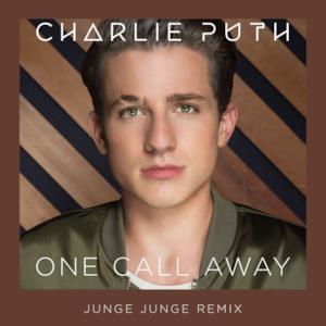 One Call Away (Junge Junge Remix) - Single