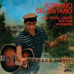 Adriano Celentano con Giulio Libano e la sua orchestra (feat. Giulio Libano e la sua orchestra)