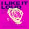 I Like It Loud (feat. Marshall Masters & the Ultimate MC) - Single