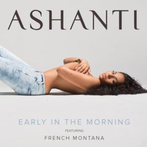 Early In the Morning (feat. French Montana) - Single