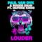 Louder (feat. Daphne Khoo) [Club Mix] - Single