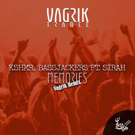 Memories (Vagrik Remix) [feat. Bassjackers] [with Sirah] - Single