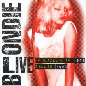 Blondie: Live - Philadelphia 1978, Dallas 1980