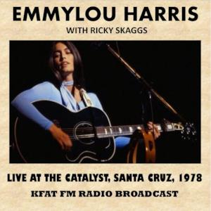 Live at the Catalyst, Santa Cruz, 1978 (FM Radio Broadcast) [feat. Ricky Skaggs]