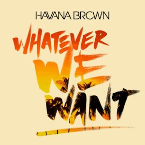 Whatever We Want - Single