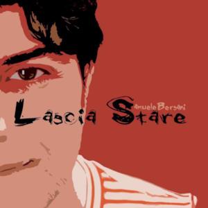 Lascia Stare - Single