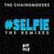 #Selfie (The Remixes) - Single
