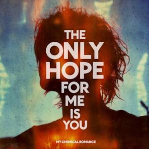 The Only Hope for Me Is You - Single