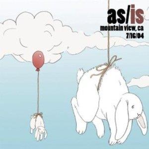 As/Is (Live @ Mountain View, CA - 7/16/04)
