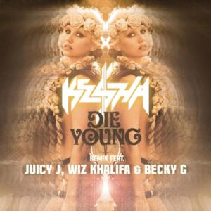 Die Young (Remix) [feat. Juicy J, Wiz Khalifa & Becky G] - Single