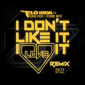 I Don't Like It, I Love It (feat. Robin Thicke & Verdine White) [Syzz Remix] - Single