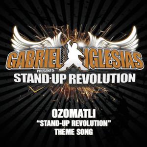 Stand-up Revolution (Theme Song from "Gabriel Iglesias Presents: Stand-up Revolution" TV Series) - Single