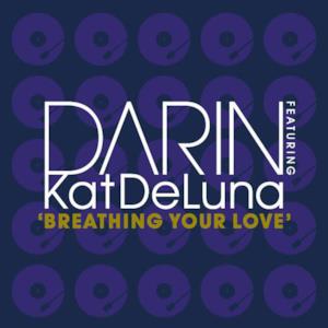 Breathing Your Love (feat. Kat DeLuna) - EP