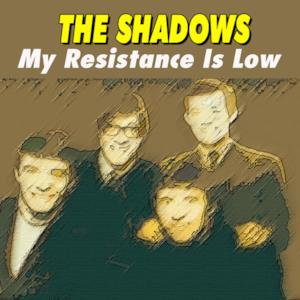 The Shadows - My Resistance Is Low