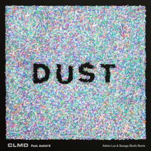 Dust (feat. Astrid S) [Remixes] - Single