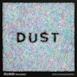 Dust (feat. Astrid S) [Remixes] - Single
