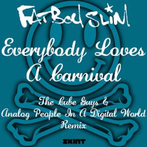 Everybody Loves a Carnival (The Cube Guys & Analog People in a Digital World Remix) - Single