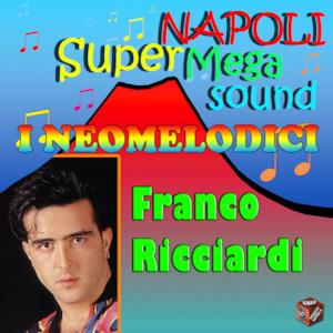 I Neomelodici - Franco Ricciardi