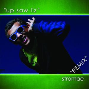Up Saw Liz (Remix) - Single