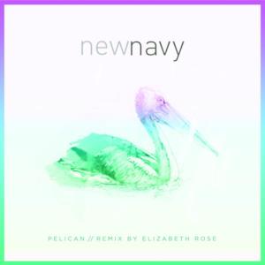 Pelican (Elizabeth Rose Remix) - Single